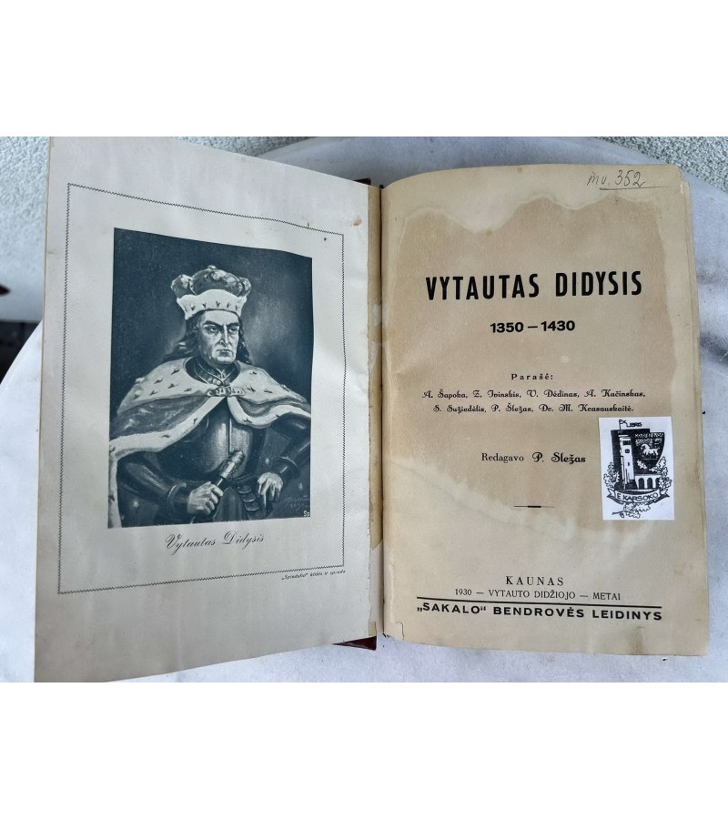 Knygos įrištos į vieną kietais viršeliais: Vytautas Didysis. Autorius: A. Šapoka ir kt. 1930 m. ir Istorinė Vytauto reikšmė. Prof. J. Lappo. 1930 m. Kaina 88 