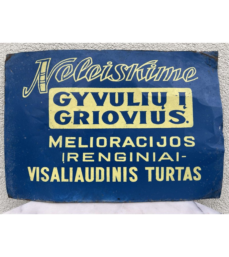Iškaba, lentelė skardinė lietuviška, tarybinių laikų NELEISKIME GYVULIŲ Į GRIOVIUS. MELIORACIJOS ĮRENGINIAI - VISALIAUDINIS TURTAS. Kaina 48 
