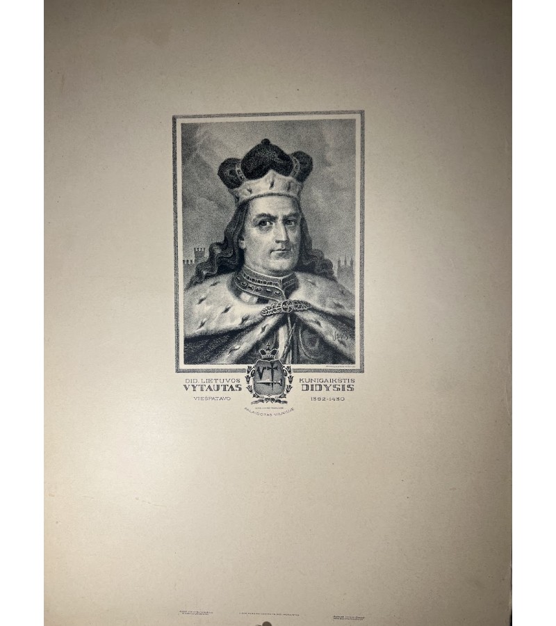 Spaudinys - LDK kunigaikščio Vytauto portretas. Akmenyje piešė A. Varnas. Išleistas Vytauto Didžiojo sukaktuvių proga. Išspaudė fotolit. Žiedas, Kaune, 1930 m. Kaina 43