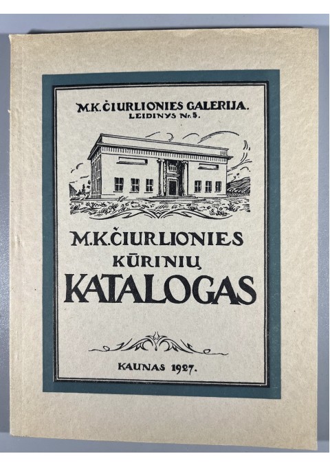 Knyga M. K. Čiurlionies kūrinių katalogas. Kaunas, 1927. Kaina 16