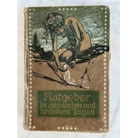 Knyga medicininė, antikvarinė Ratgeber in gesunden und kranken Tagen. König, F. Sveikų ir sergančių dienų vadovas. Apie 1920 m. Kaina 28