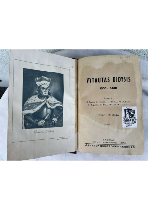 Knygos įrištos į vieną kietais viršeliais: Vytautas Didysis. Autorius: A. Šapoka ir kt. 1930 m. ir Istorinė Vytauto reikšmė. Prof. J. Lappo. 1930 m. Kaina 88 