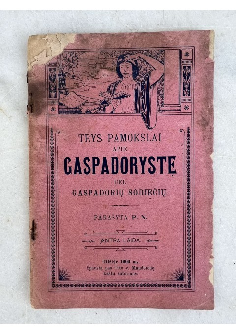 Knyga Trys pamokslai apie gaspadorystę dėl gaspadorių sodiečių. P. N. Tilžė. 1900 m. Kaina 13