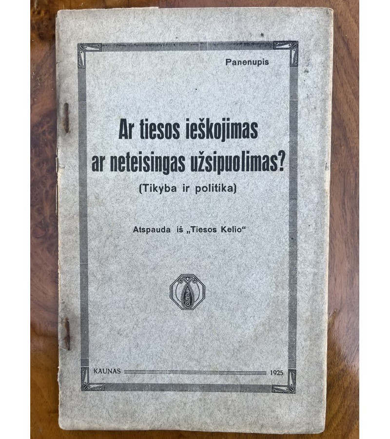 Knyga Ar tiesos ieškojimas ar neteisingas užsipuolimas? 1925 m. Kaina 6