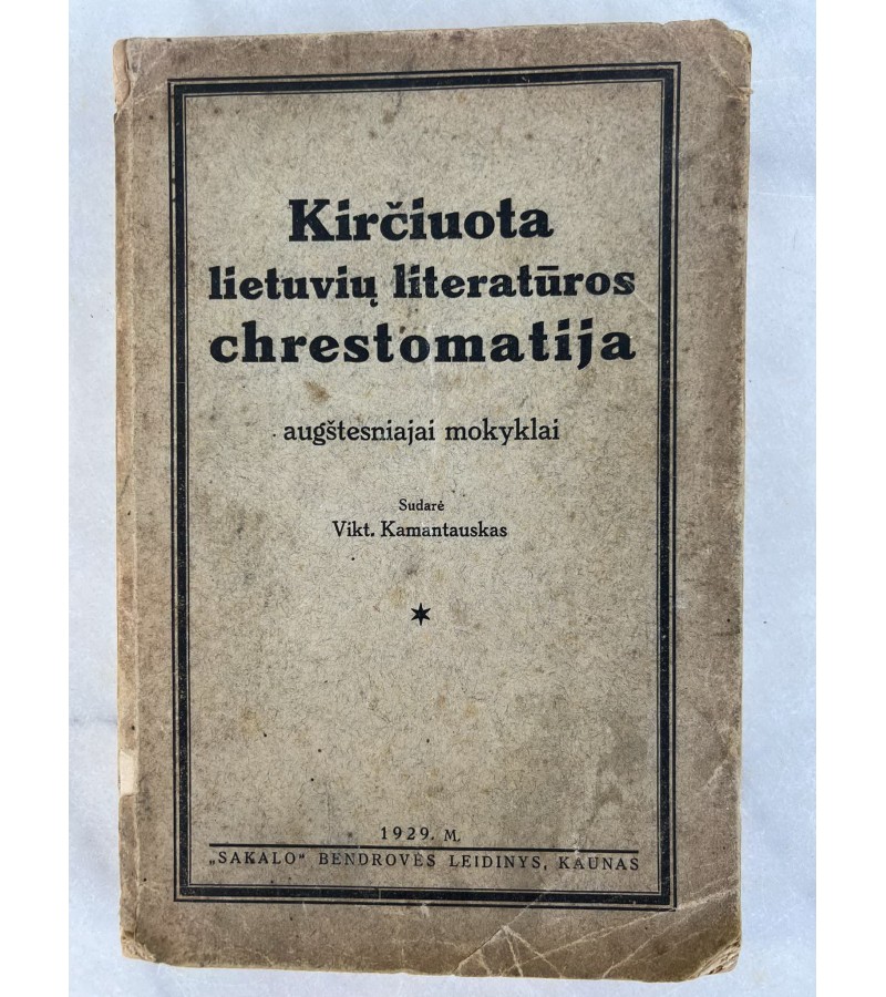 Knyga Kirčiuota lietuvių literatūros chrestomatija. V. Kamantauskas. 1929 m. Kaina 13