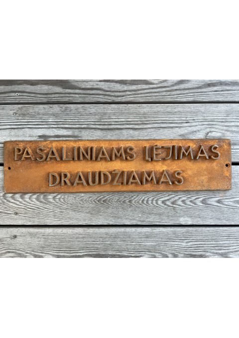 Iškaba, lentelė špižinė, ketaus PAŠALINIAMS ĮĖJIMAS DRAUDŽIAMAS. Kaina 53