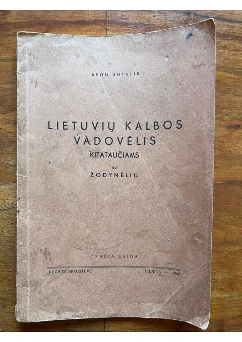 Knyga Lietuvių kalbos vadovėlis kitataučiams. Bron. Untulis. 1940 m. Kaina 23