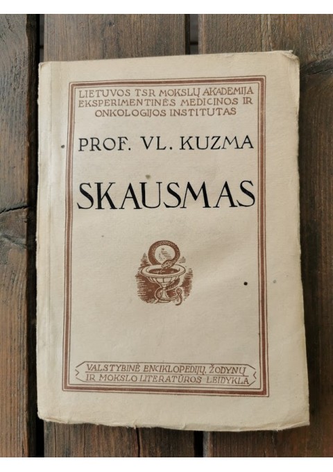 Knyga Skausmas ir skausmą malšinamosios priemonės. Prof. Vl. Kuzma. 1947 m. Kaina 32