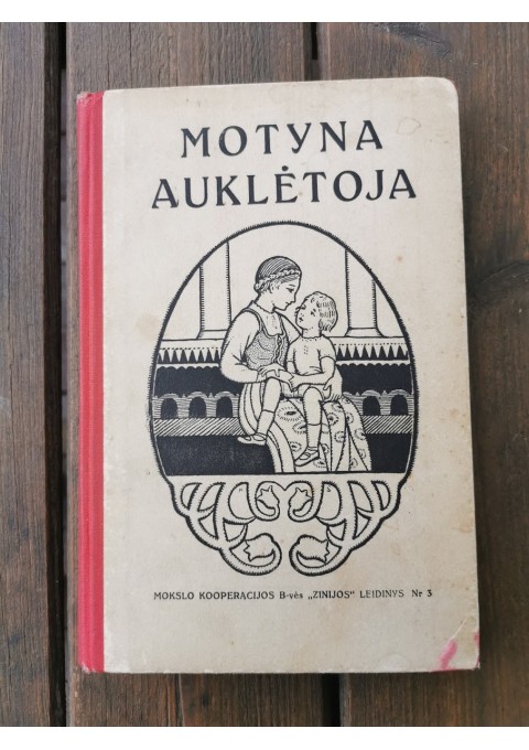 Knyga Motyna auklėtoja. Marija Pečkauskaitė (Šatrijos Ragana). 1928 m. Kaina 43