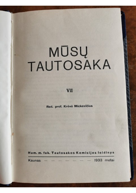 Knyga Mūsų tautosaka. VII. Krėvė Mickevičius. 1934 m. 141 psl.  Kieti viršeliai. Kaina 26.