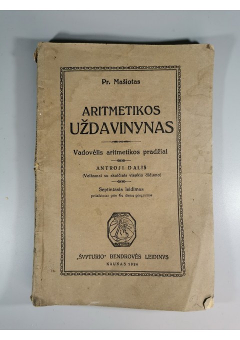 Knyga Aritmetikos uždavinynas. Pr. Mašiotas. 1924 m. Kaina 8