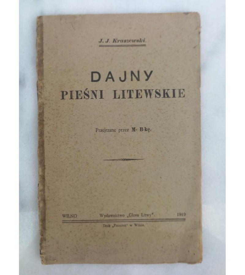 Knyga Dajny Piesni Litewskie. J. J. Kraszewski. 1919. Wilno. Kaina 28