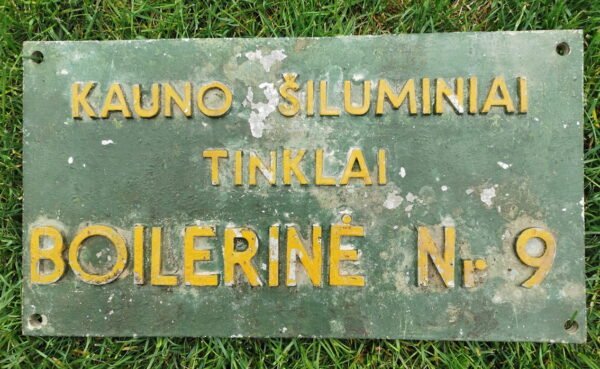 Lentelė. iškaba metalinė "Kauno Šiliminiai tinklai Boilerinė Nr. 9". Kaina 58