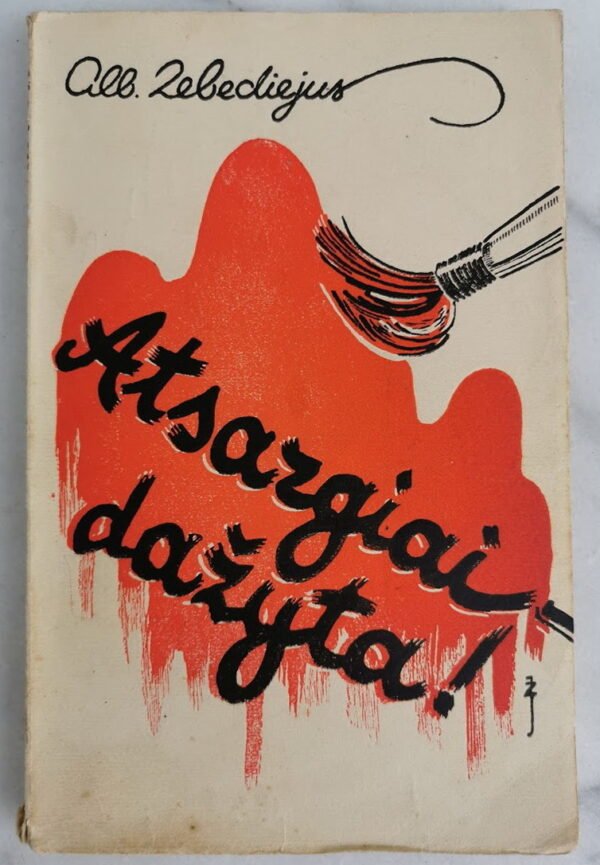 Knyga Atsargiai, dažyta. Feljetonai. Alb. Zebediejus. 1939 m. Kaina 12
