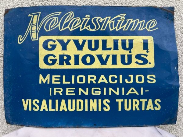 Iškaba, lentelė skardinė lietuviška, tarybinių laikų NELEISKIME GYVULIŲ Į GRIOVIUS. MELIORACIJOS ĮRENGINIAI - VISALIAUDINIS TURTAS. Kaina 63