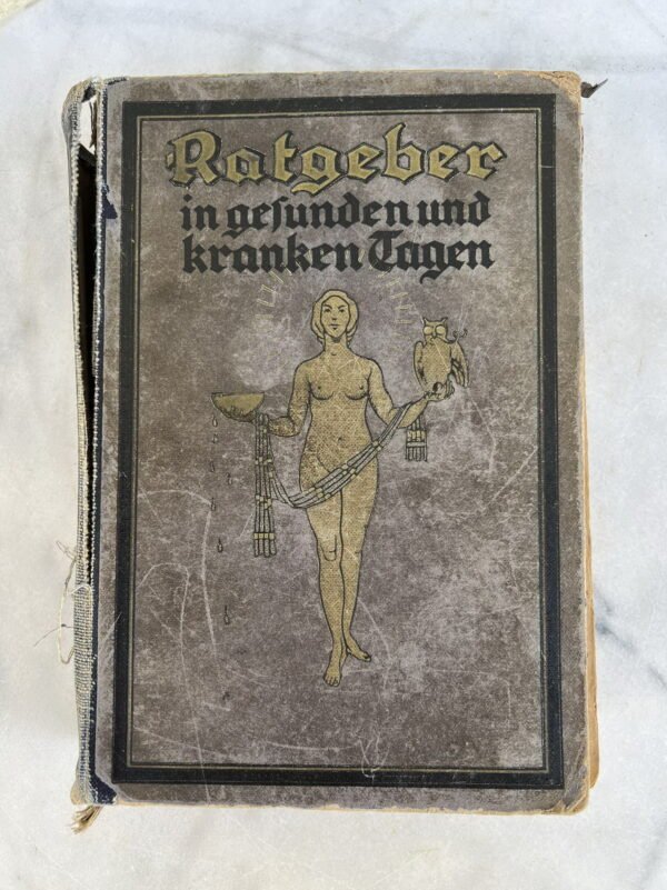 Knyga medicininė, antikvarinė Ratgeber in gesunden und kranken Tagen. Sveikų ir sergančių dienų vadovas. Apie 1900 m. Kaina 27