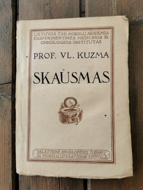 Knyga Skausmas ir skausmą malšinamosios priemonės. Prof. Vl. Kuzma. 1947 m. Kaina 32