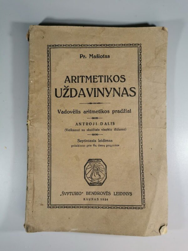 Knyga Aritmetikos uždavinynas. Pr. Mašiotas. 1924 m. Kaina 8