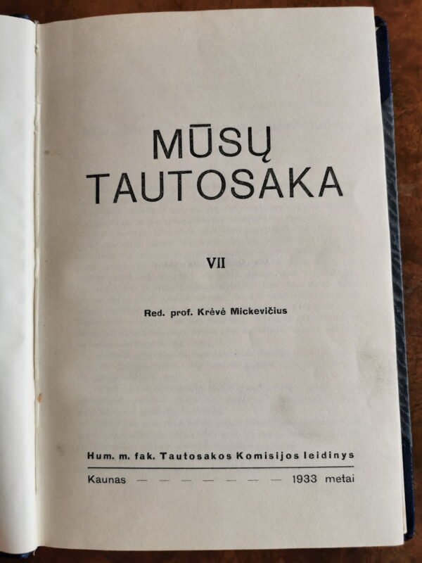 Knyga Mūsų tautosaka. VII. Krėvė Mickevičius. 1934 m. 141 psl.  Kieti viršeliai. Kaina 26.
