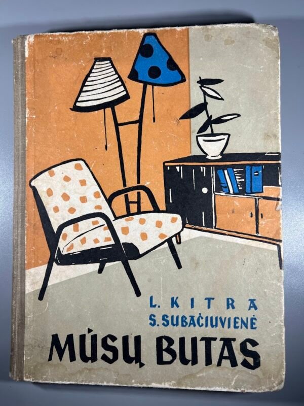 Knyga Mūsų butas. L. Kitra, S. Subačiuvienė, 1959 m. Kaina 26