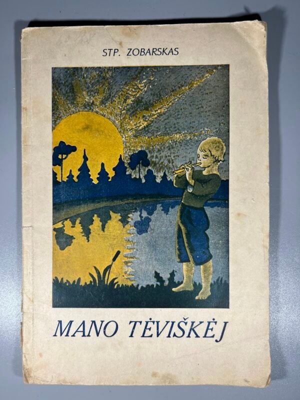 Knyga Mano tėviškėj. Eilėraščiai vaikams, Stp. Zobarskas. Iliustravo dail. D. Tarabildaitė. 1934 m. Kaina 23