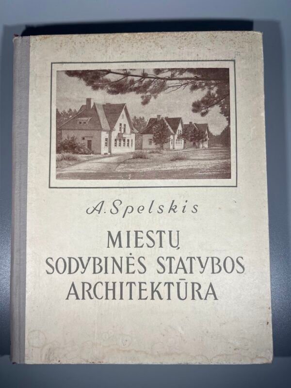 Knyga Miestų sodybinės statybos architektūra, 1955 m. Kaina 43