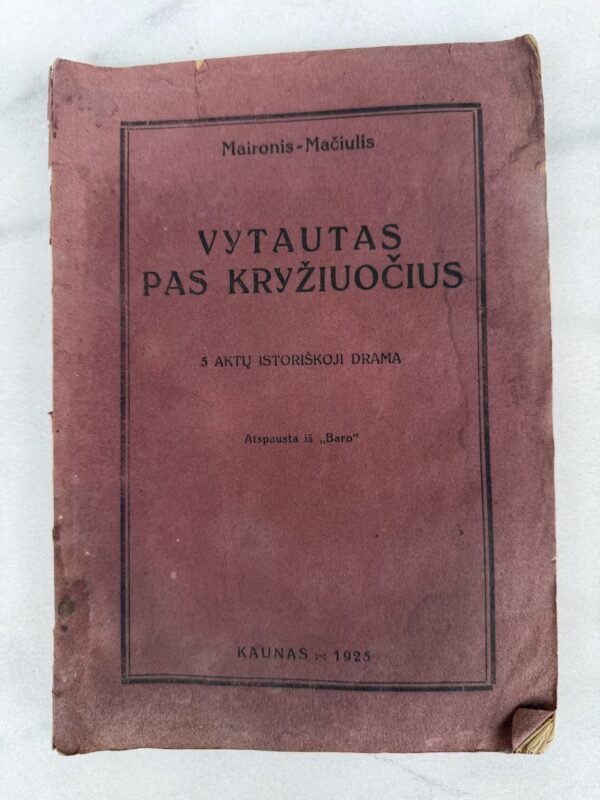 Maironis – „Vytautas pas kryžiuočius“ (1925 m., Pirmasis leidimas, Kaunas)