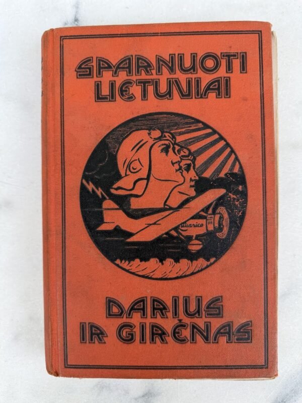 Petras Jurgėla – „Sparnuoti lietuviai Darius ir Girėnas“ (Čikaga, 1935 m., Originalas)