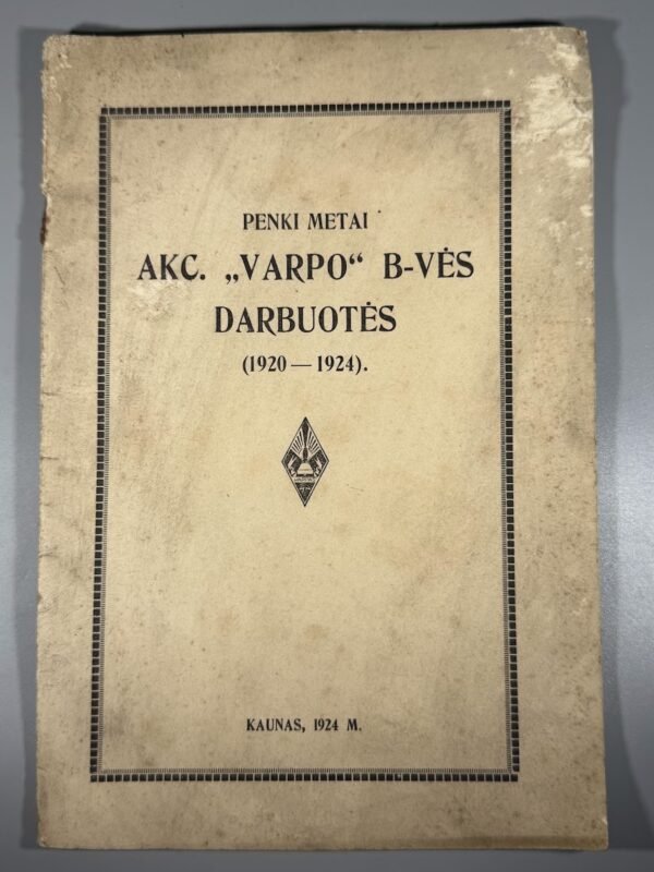 Knyga „Penki metai Akc. „Varpo“ B-vės darbuotės“, 1924 m.
