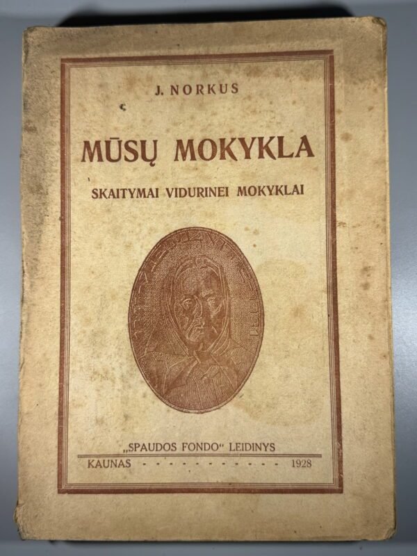 Vadovėlis „Mūsų mokykla. Skaitymai“ (J. Norkus, Kaunas, 1928 m.)