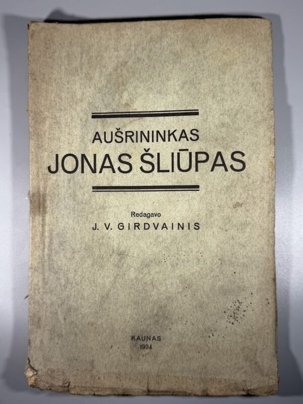 Knyga „Aušrininkas Jonas Šliūpas“ (red. Girdvainis, 1934 m.)