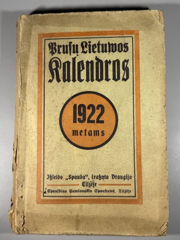 „Prūsų Lietuvos Kalendros 1922 metams“ (Gausu reklamų, Tilžė)